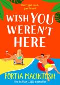 Wish You Weren’t Here