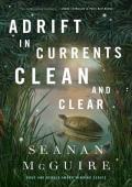 Adrift in Currents Clean and Clear (Wayward Children #9)