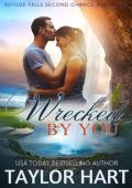 Wrecked By You (Refuge Falls #2)