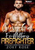 Curvy Girl and the Ex-Military Firefighter (Pine Valley: Fire Department #4)