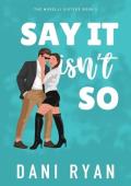 Say It Isn’t So (The Morelli Sisters #2)