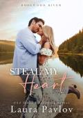 Steal My Heart (Rosewood River #1)