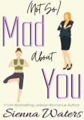 (Not So) Mad About You (Moonshine Retreat #1)
