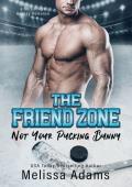 The Friend Zone (Not Your Pucking Bunny #4)