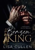 Brazen King (Dangerous Gambit #1)