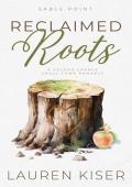 Reclaimed Roots (Sable Point #1)
