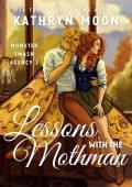 Lessons with the Mothman (Monster Smash Agency)