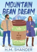 Mountain Bean Dream (The Coffee Loft: Mountain Brew Collection)