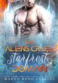 The Alien’s Cruel Starfrost Domain (Empire of Frost and Flame #1)