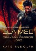 Claimed by the Drakarn Warrior Lord (Drakarn Mates #1)