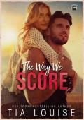 The Way We Score (The Bradford Boys #3)