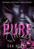 Pure Killers (Tregam’s Fractured Souls Trilogy #1)
