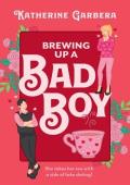 Brewing Up a Bad Boy (WiCKed Sisters #3)