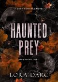 Haunted Prey (Unmasked Duet #2)