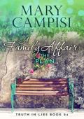 A Family Affair: The Plan (Truth In Lies #24)