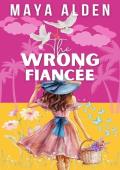 The Wrong Fiancée (Marriage by Contract #3)