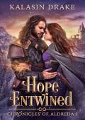 Hope Entwined (Chronicles of Aldreda: Hope Rising)