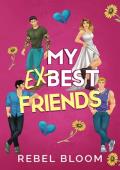 My Ex-Best Friends (Ex Marks the Spot #2)