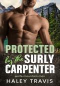 Protected by the Surly Carpenter (Wolfe Mountain Men #5)