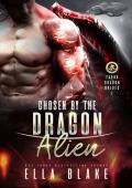 Chosen by the Dragon Alien (Zarux Dragon Brides #2)