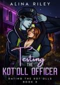 Testing the Kot’oll Officer (Dating the Kot’olls #3)