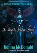30 Ways to Fool an Angel (Tales of a Midlife Witch #7)