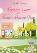 Forever Love at Fleur’s Flower Shop (Escape to… Nettleford #2)