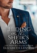 Hiding in the Sheik’s Arms (Al-Sintra Family #1)