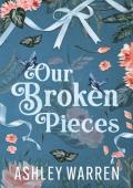 Our Broken Pieces (The Ladies of Back Bay #3)
