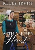 With All Her Heart (Amish Calling #3)