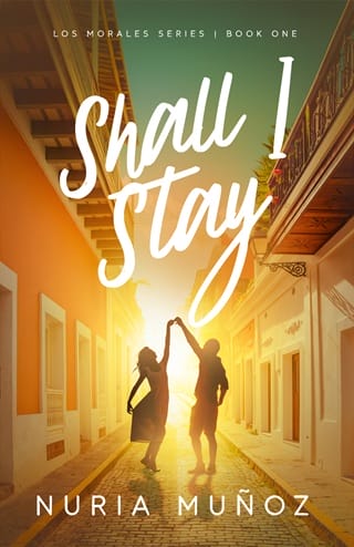 Shall I Stay (Los Morales #1)