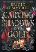 Carving Shadows into Gold (Forging Silver into Stars #2)