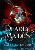 Deadly Maiden (Dragons and Darkthings #1)