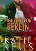 Fighting for Berlin (Redemption Harbor Security #5)
