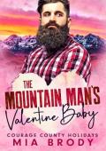 The Mountain Man’s Valentine Baby (Courage County Holidays #1)