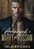 Arranged to Marry the Russian (Nikolai Bratva Brides #4)