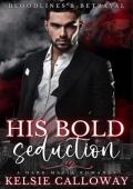His Bold Seduction (Bloodlines & Betrayal #3)