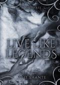 Live Like Legends (LIVING LEGEND #3)
