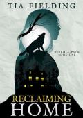 Reclaiming Home (Build-A-Pack #1)