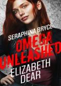 Seraphina Bryce: Omega Unleashed (Dylan St. James Omegaverse #3)