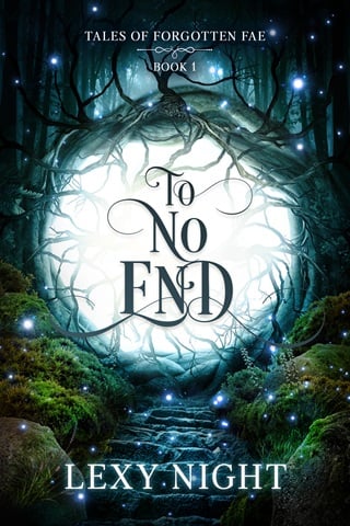 To No End (Tales of Forgotten Fae #1)