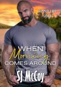 When Morning Comes Around (Summer Lake Silver #13)