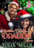Mistletoe Wishes and Dragon Kisses (Dragon Guard Holiday Love Stories #6)