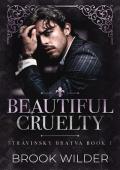 Beautiful Cruelty (Stravinsky Bratva #1)