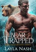 Bear Trapped (Bear Creek Grizzlies #5)