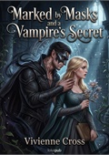 Marked by Masks and a Vampire's Secret