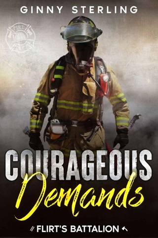 Courageous Demands: An Enemies-to-Lovers Second Chance Romance (Flirt's Battalion)