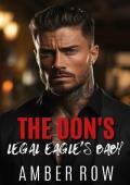 The Don''s Legal Eagle''s Baby: An Enemies to Lovers Mafia Romance