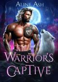 The Warrior''s Captive: A Paranormal Shifter Romance (Wolf''s Midlife Bond Book 2)