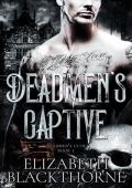 Deadmen''s Captive: A dark college reverse harem (Deadmen''s Club Book 1)